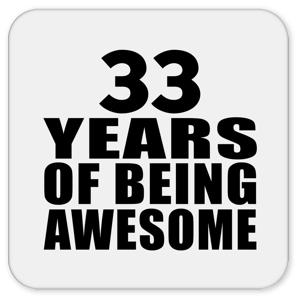 33rd Birthday 33 Years Of Being Awesome - Drink Coaster