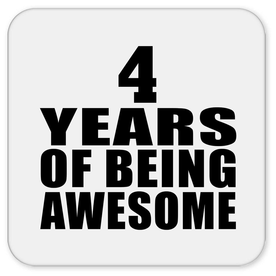 4th Birthday 4 Years Of Being Awesome - Drink Coaster