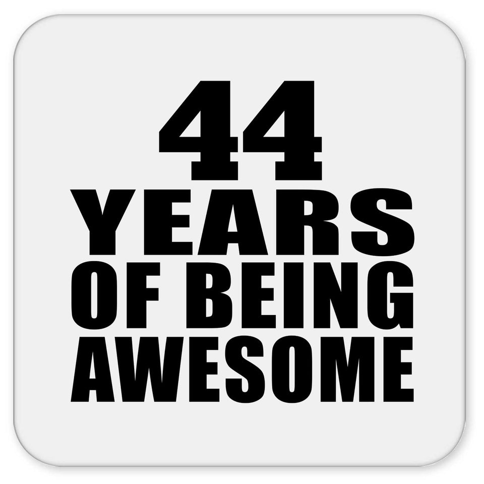 44th Birthday 44 Years Of Being Awesome - Drink Coaster