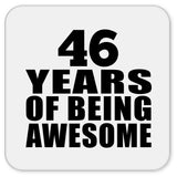 46th Birthday 46 Years Of Being Awesome - Drink Coaster