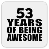 53rd Birthday 53 Years Of Being Awesome - Drink Coaster