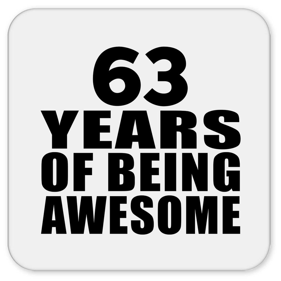 63rd Birthday 63 Years Of Being Awesome - Drink Coaster