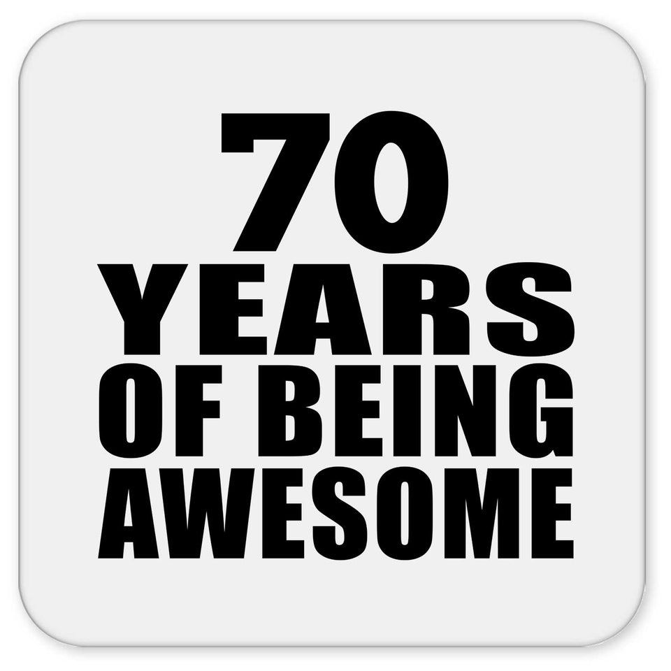 70th Birthday 70 Years Of Being Awesome - Drink Coaster