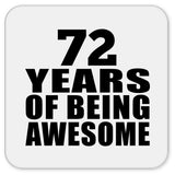72nd Birthday 72 Years Of Being Awesome - Drink Coaster