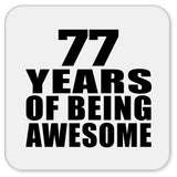 77th Birthday 77 Years Of Being Awesome - Drink Coaster
