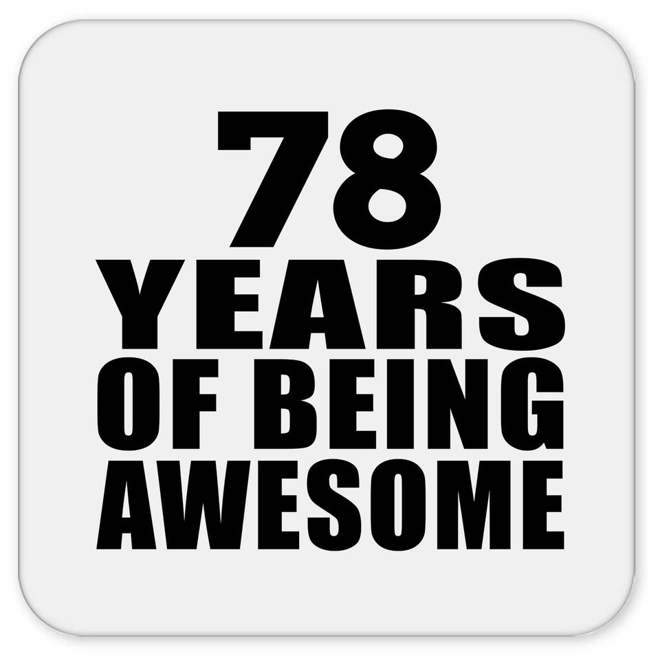 78th Birthday 78 Years Of Being Awesome - Drink Coaster