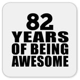 82nd Birthday 82 Years Of Being Awesome - Drink Coaster