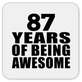 87th Birthday 87 Years Of Being Awesome - Drink Coaster
