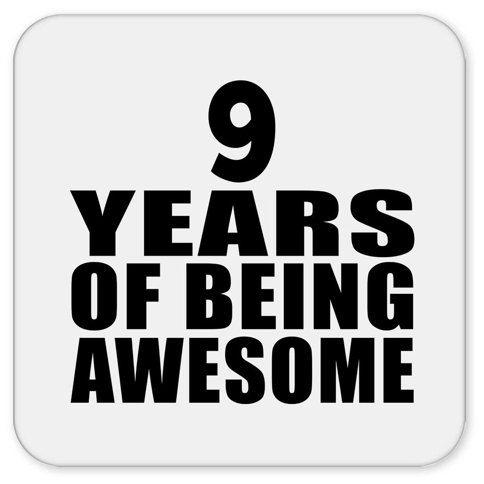 9th Birthday 9 Years Of Being Awesome - Drink Coaster