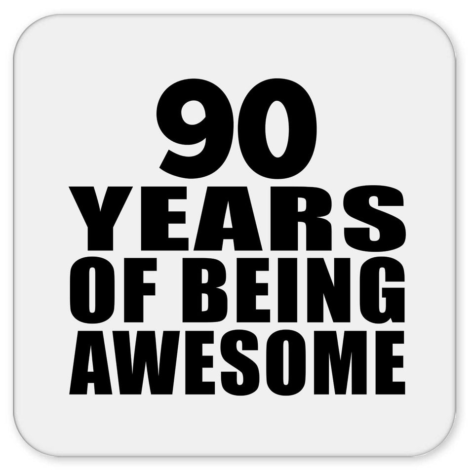 90th Birthday 90 Years Of Being Awesome - Drink Coaster