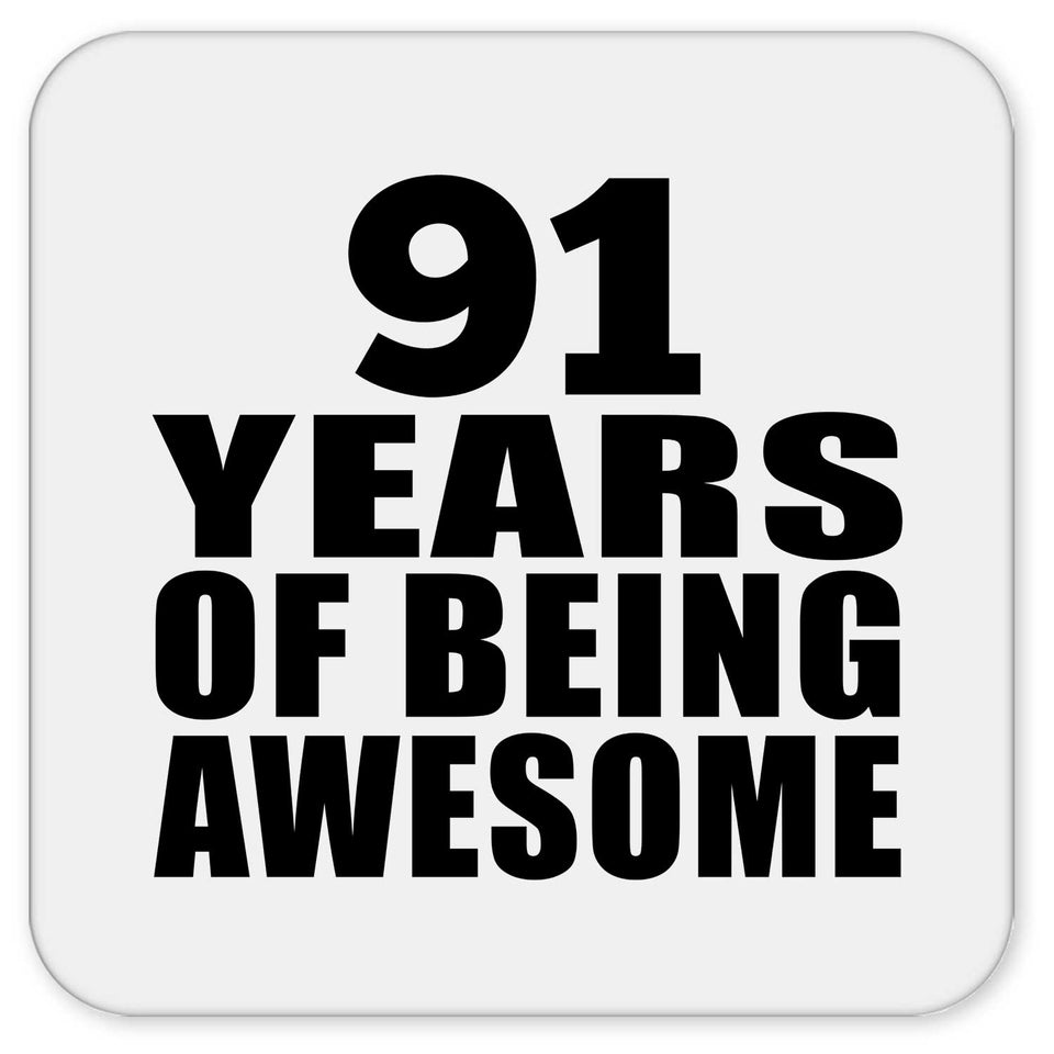 91st Birthday 91 Years Of Being Awesome - Drink Coaster