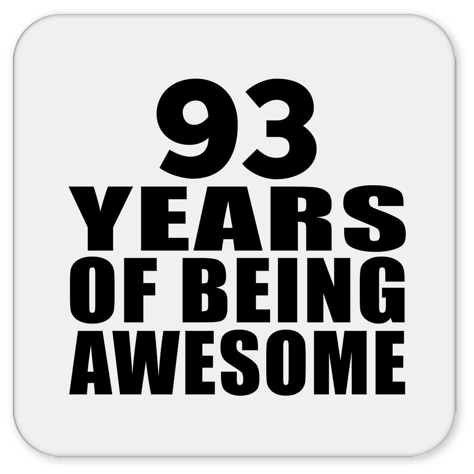 93rd Birthday 93 Years Of Being Awesome - Drink Coaster