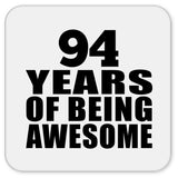 94th Birthday 94 Years Of Being Awesome - Drink Coaster