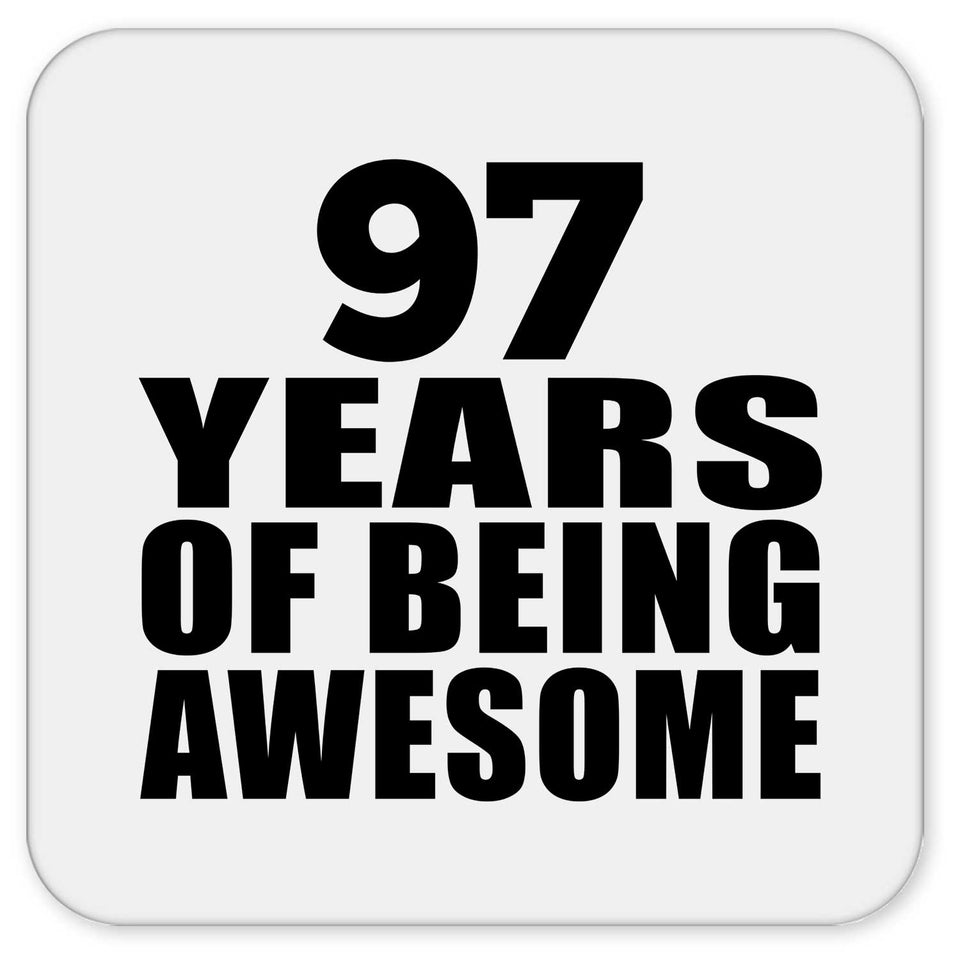 97th Birthday 97 Years Of Being Awesome - Drink Coaster