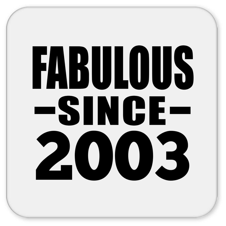 21st Birthday Fabulous Since 2003 - Drink Coaster