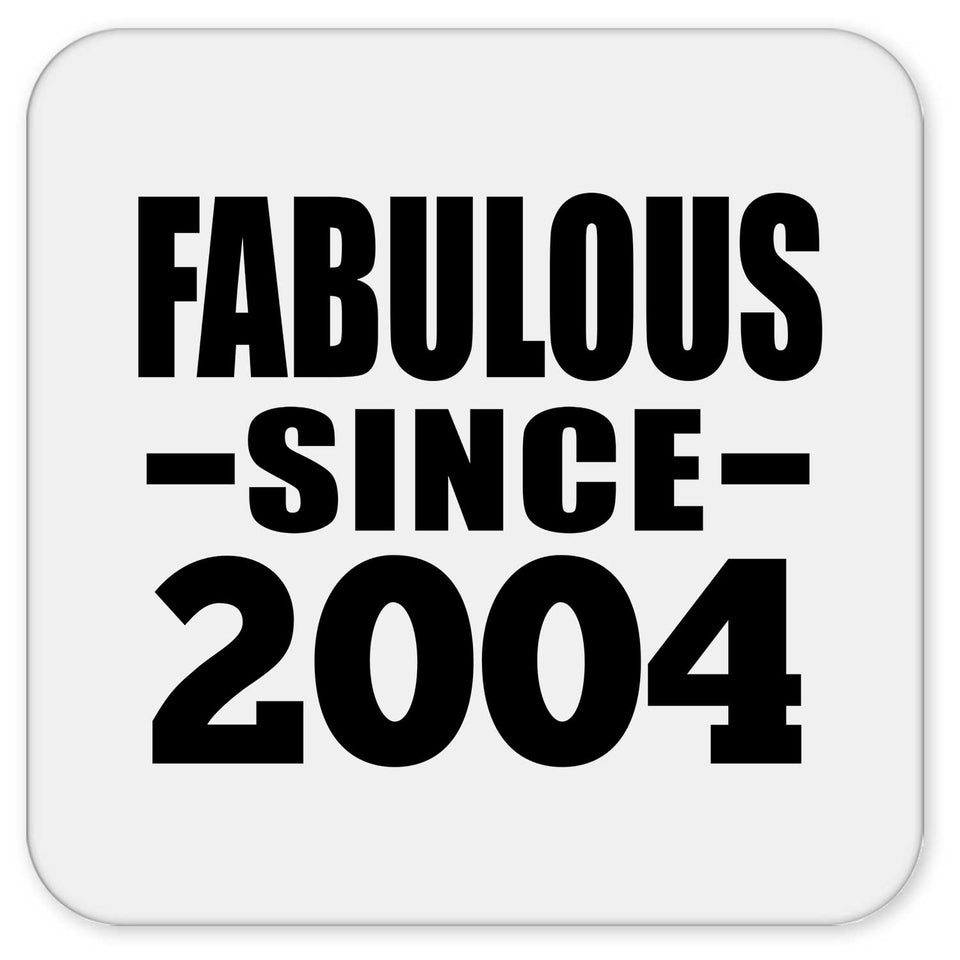 20th Birthday Fabulous Since 2004 - Drink Coaster