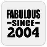 20th Birthday Fabulous Since 2004 - Drink Coaster