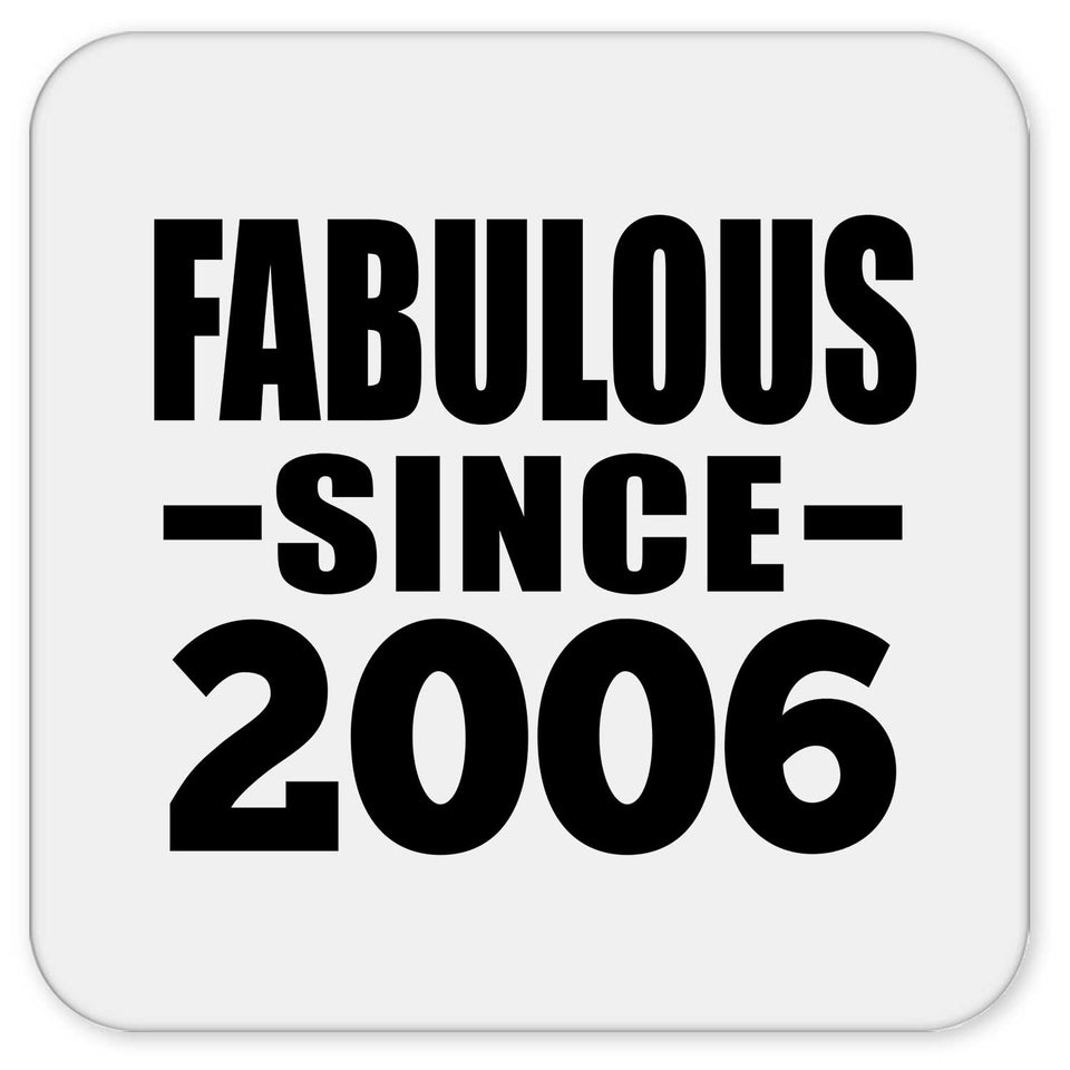 18th Birthday Fabulous Since 2006 - Drink Coaster