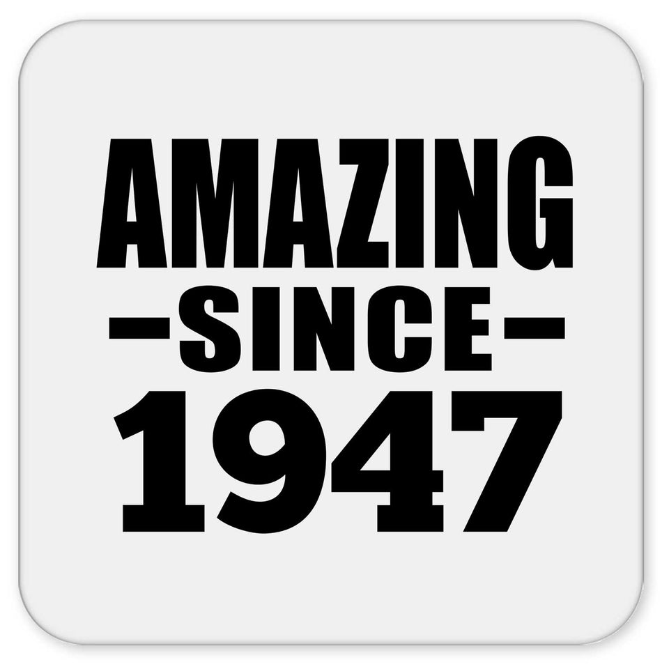 77th Birthday Amazing Since 1947 - Drink Coaster