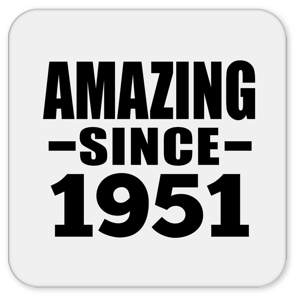 73rd Birthday Amazing Since 1951 - Drink Coaster