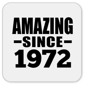 52nd Birthday Amazing Since 1972 - Drink Coaster