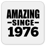 48th Birthday Amazing Since 1976 - Drink Coaster