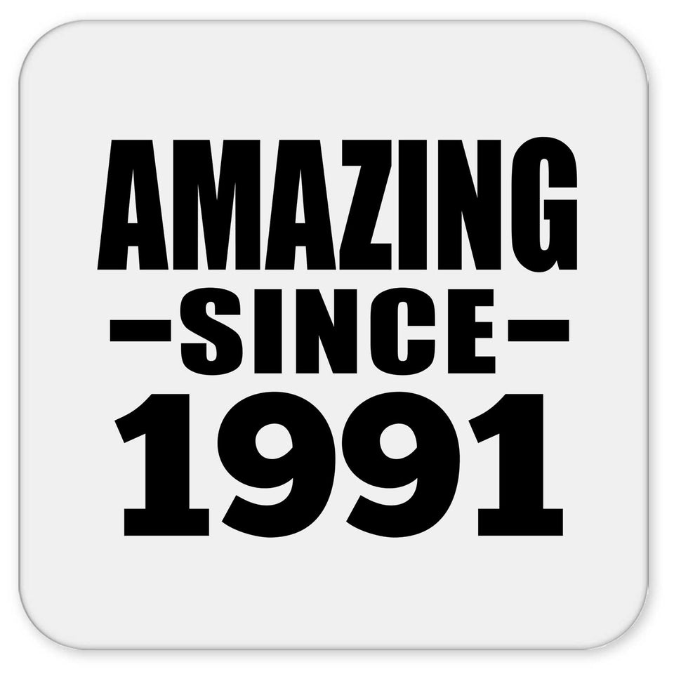 33rd Birthday Amazing Since 1991 - Drink Coaster