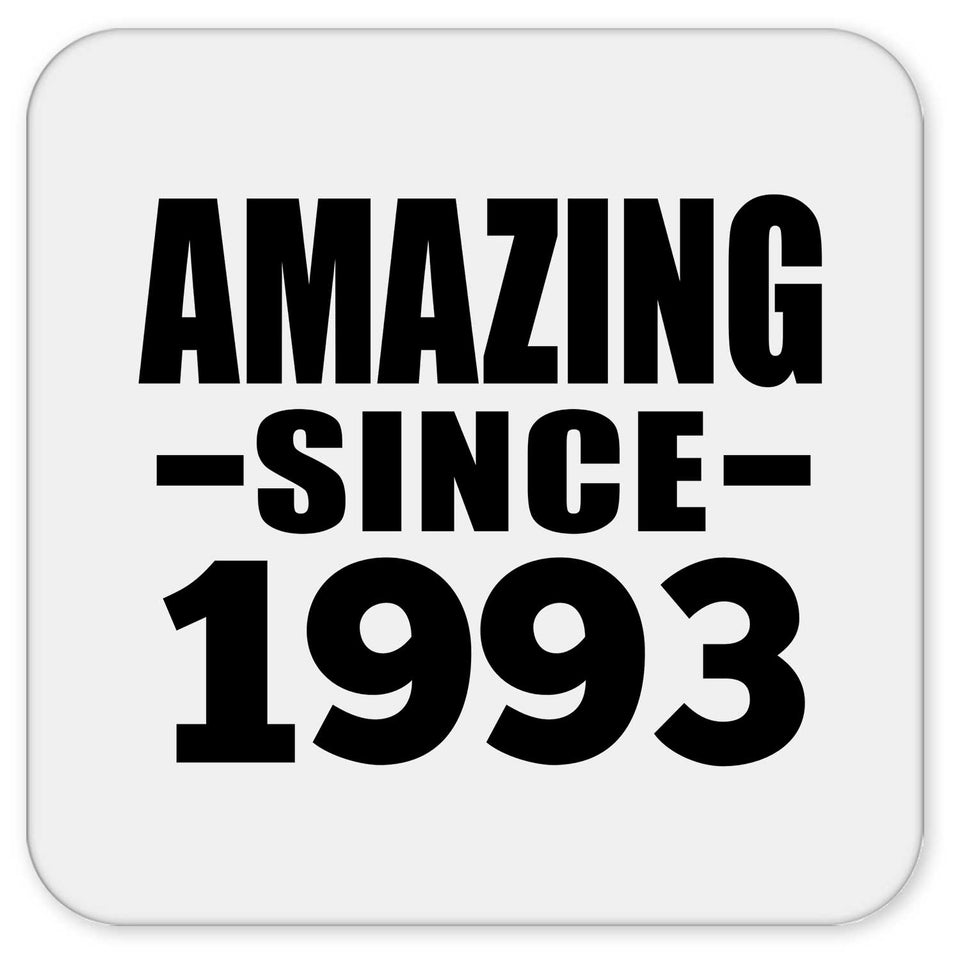 31st Birthday Amazing Since 1993 - Drink Coaster