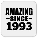 31st Birthday Amazing Since 1993 - Drink Coaster