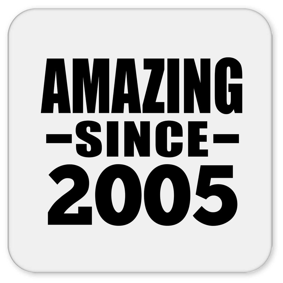 19th Birthday Amazing Since 2005 - Drink Coaster