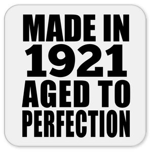 103rd Birthday Made In 1921 Aged to Perfection - Drink Coaster