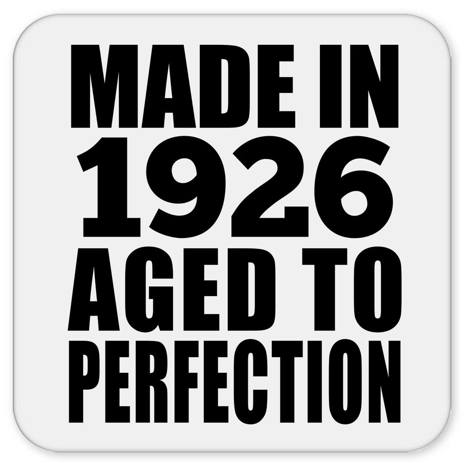 98th Birthday Made In 1926 Aged to Perfection - Drink Coaster