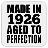 98th Birthday Made In 1926 Aged to Perfection - Drink Coaster