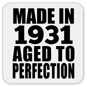 93rd Birthday Made In 1931 Aged to Perfection - Drink Coaster