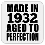 92nd Birthday Made In 1932 Aged to Perfection - Drink Coaster