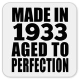 91st Birthday Made In 1933 Aged to Perfection - Drink Coaster