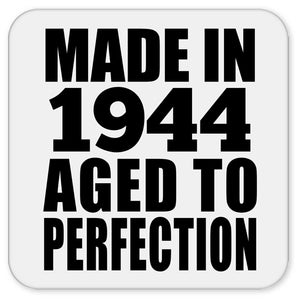 80th Birthday Made In 1944 Aged to Perfection - Drink Coaster