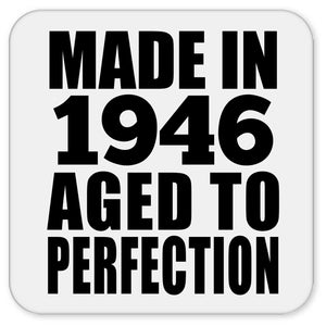 78th Birthday Made In 1946 Aged to Perfection - Drink Coaster