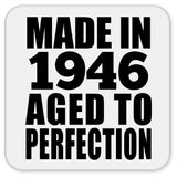 78th Birthday Made In 1946 Aged to Perfection - Drink Coaster