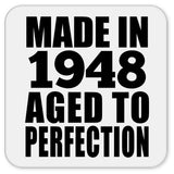 76th Birthday Made In 1948 Aged to Perfection - Drink Coaster