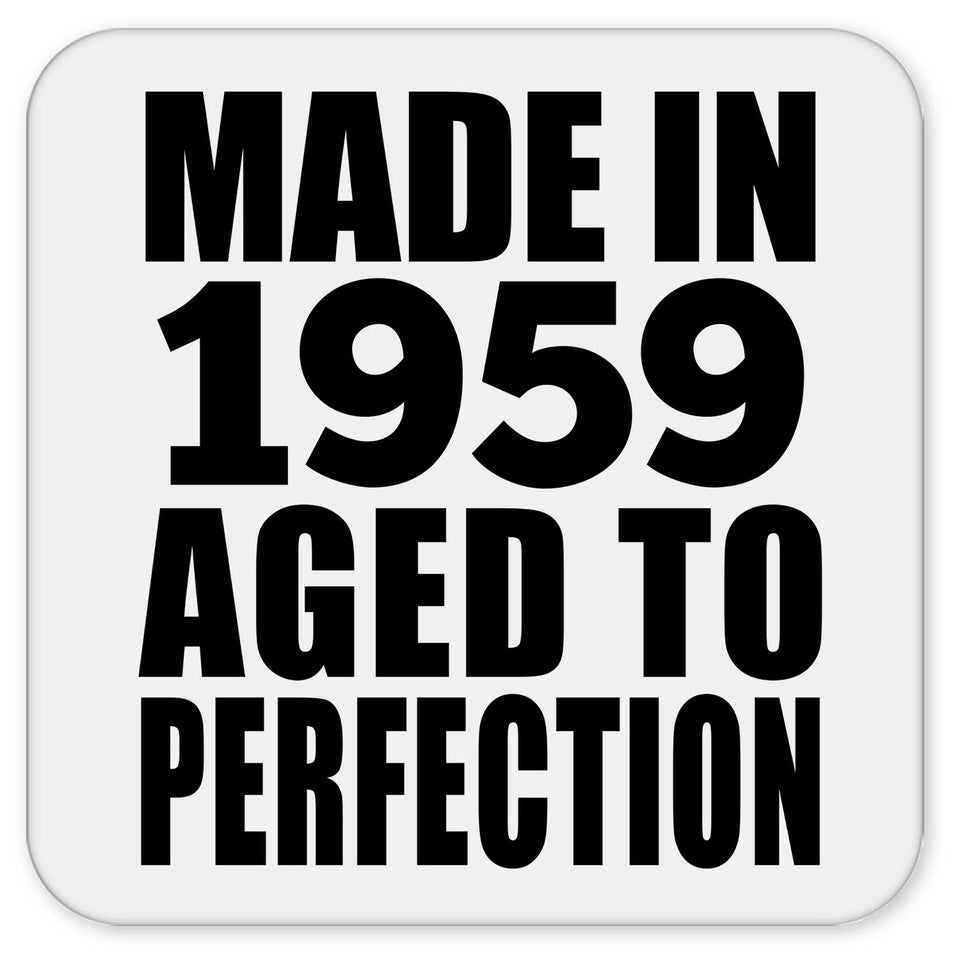 65th Birthday Made In 1959 Aged to Perfection - Drink Coaster