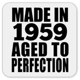 65th Birthday Made In 1959 Aged to Perfection - Drink Coaster