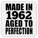 62nd Birthday Made In 1962 Aged to Perfection - Drink Coaster