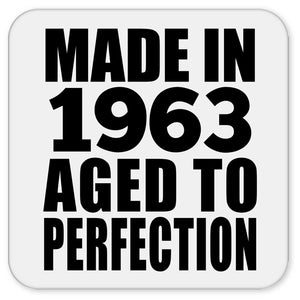 61st Birthday Made In 1963 Aged to Perfection - Drink Coaster