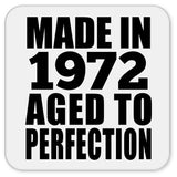 52nd Birthday Made In 1972 Aged to Perfection - Drink Coaster