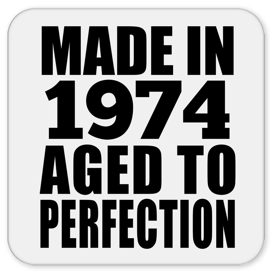 50th Birthday Made In 1974 Aged to Perfection - Drink Coaster