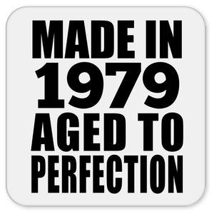 45th Birthday Made In 1979 Aged to Perfection - Drink Coaster