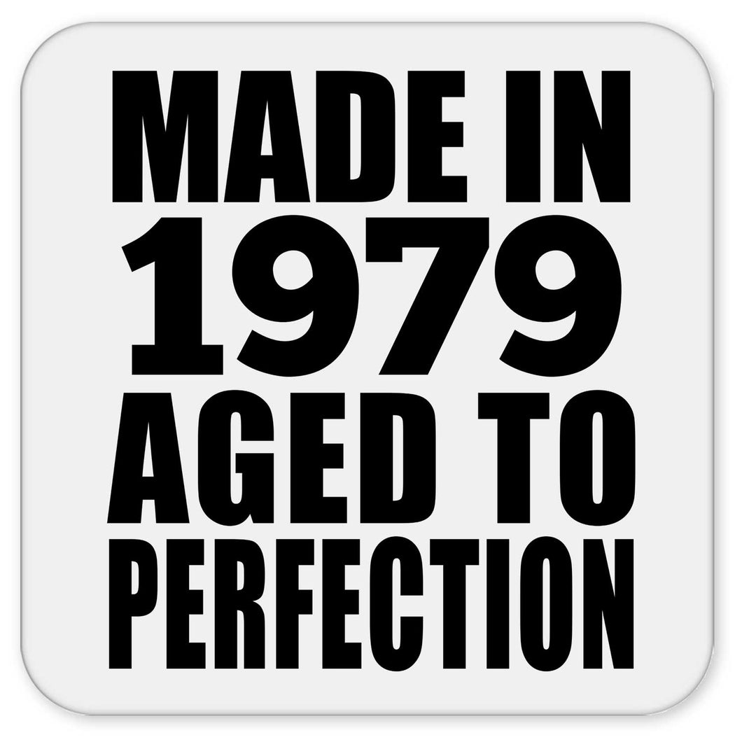 45th Birthday Made In 1979 Aged to Perfection - Drink Coaster