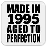 29th Birthday Made In 1995 Aged to Perfection - Drink Coaster