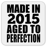 9th Birthday Made In 2015 Aged to Perfection - Drink Coaster